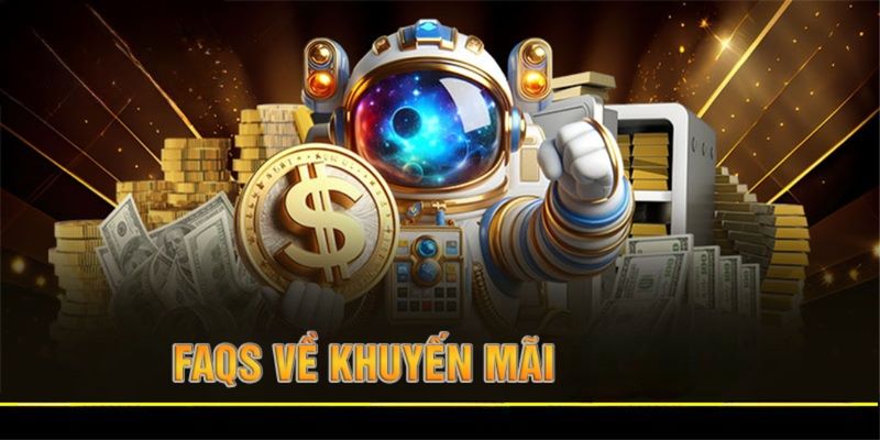 Câu hỏi thường gặp khi hội viên tham gia khuyến mãi