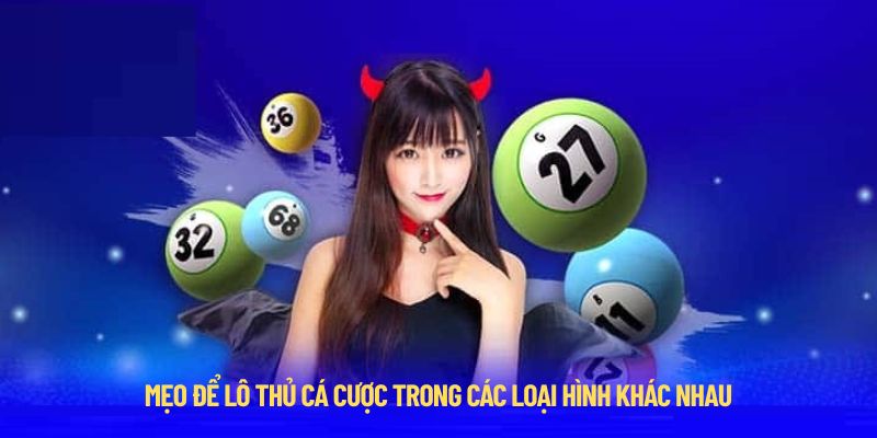 Mẹo để lô thủ cá cược xổ số QH88 hiệu quả