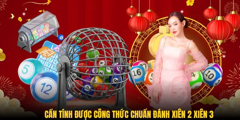 Cần tính được công thức chuẩn đánh Xiên 2 Xiên 3